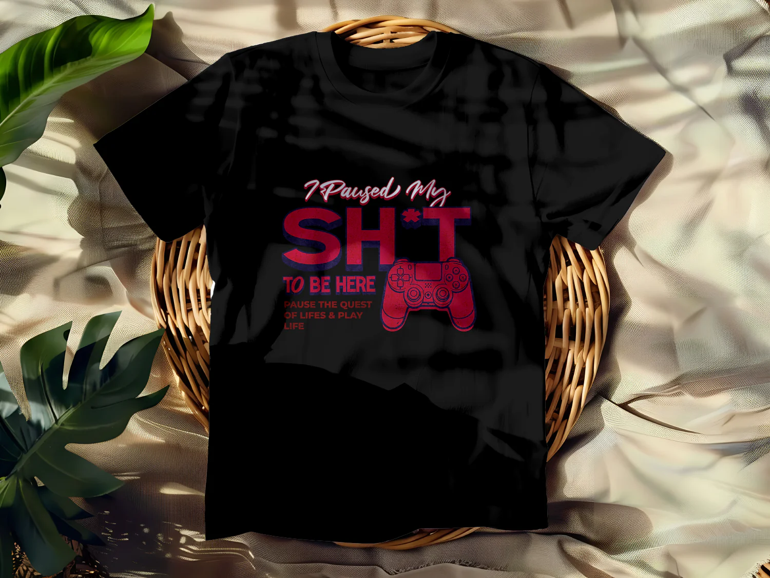 I Paused My SH*T To Be Here Gaming T-Shirt Design
