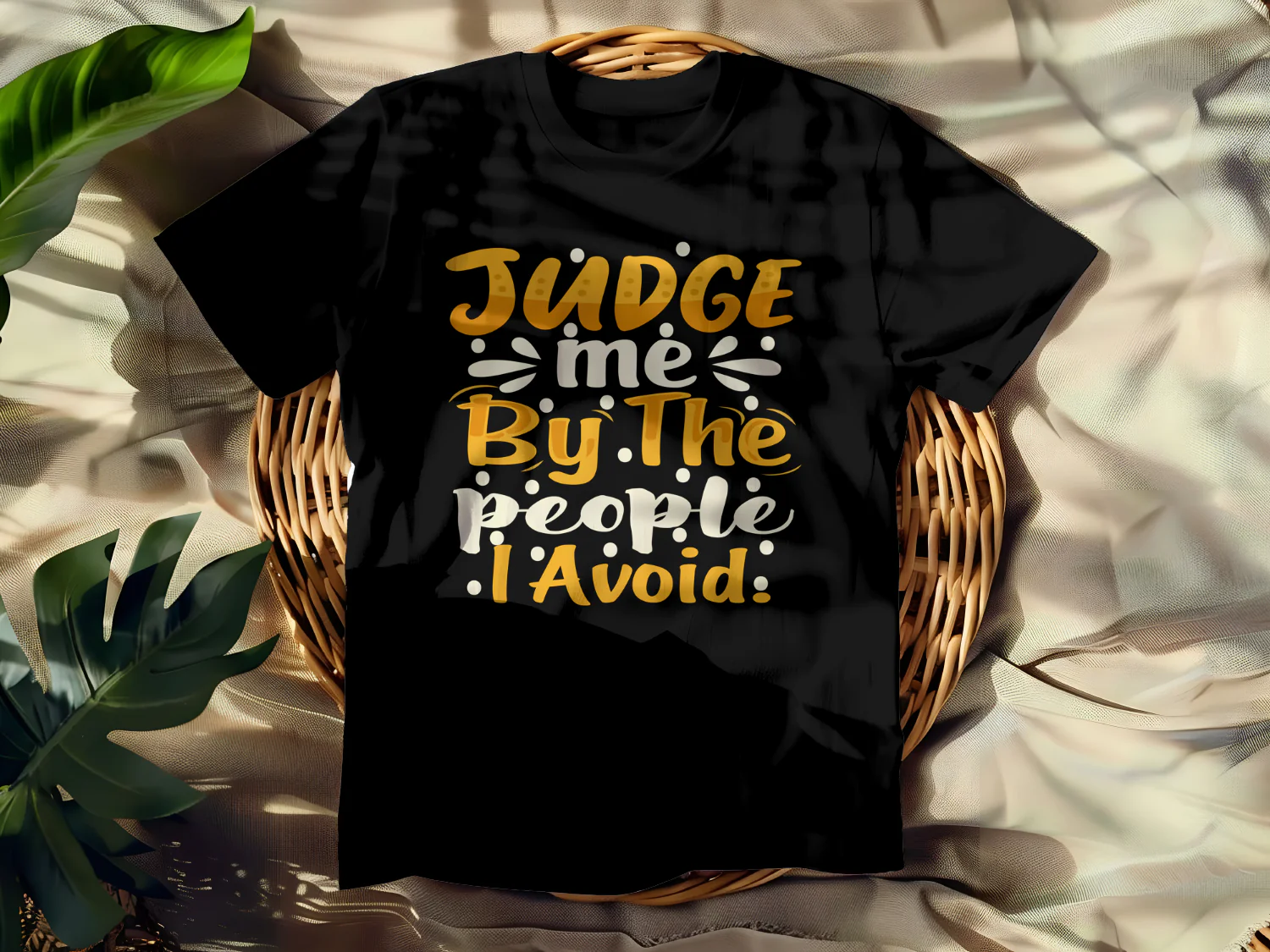 Judge Me By The People I Avoid T-Shirt Design