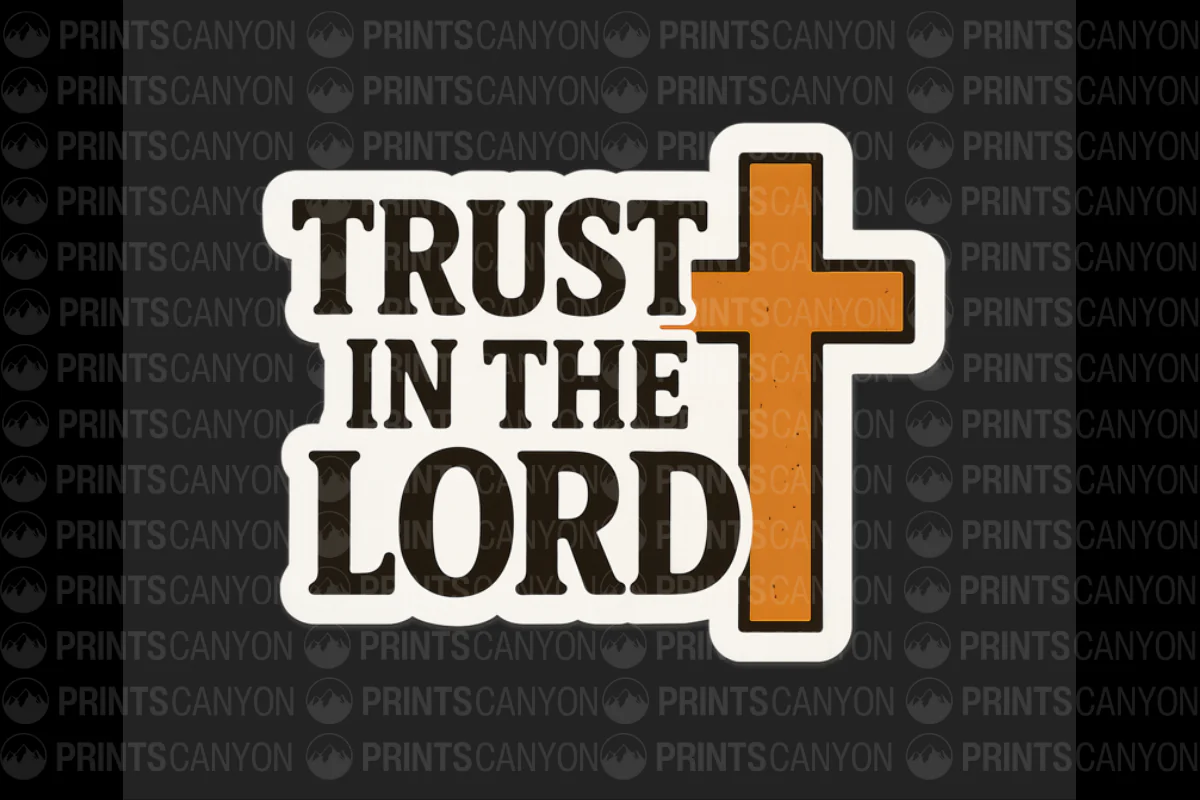 Trust in the Lord Christian Faith Printable Sticker Design