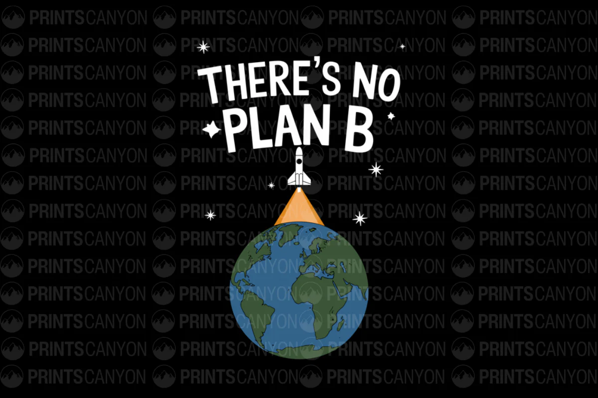 There's No Plan B T-Shirt Design - Space Adventure Graphic Tee