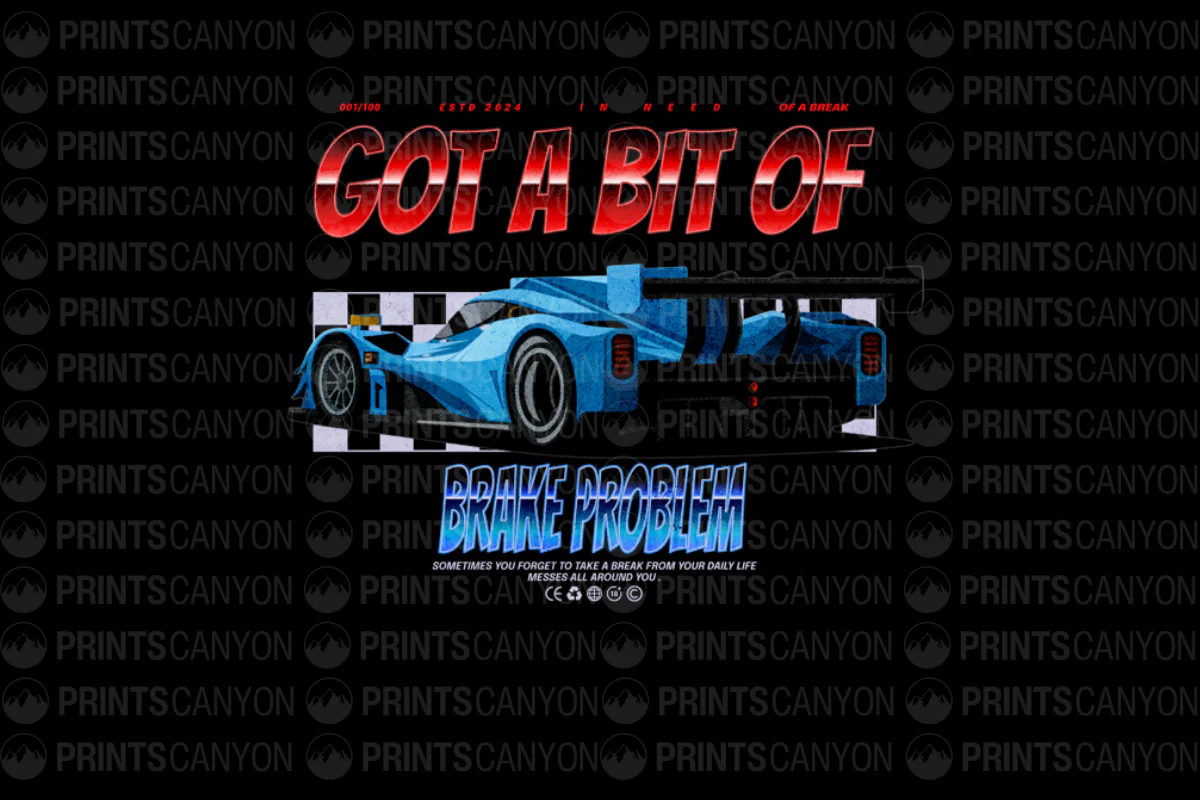 Got a Bit of Brake Problem T-Shirt Design for Racing Enthusiasts and Car Lovers