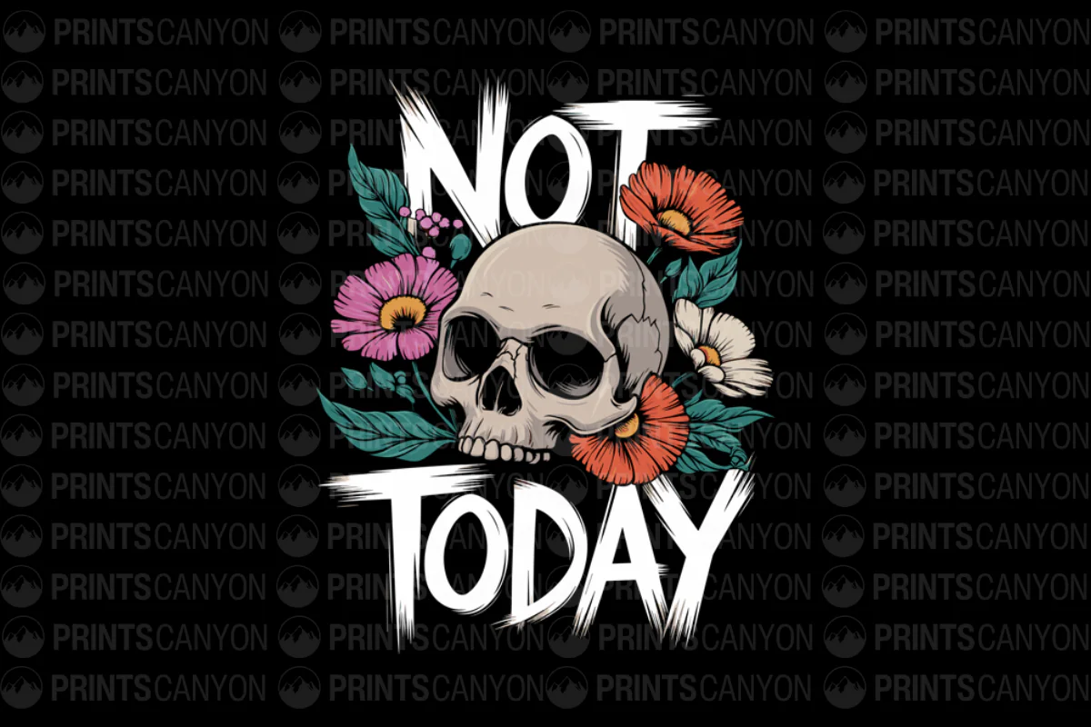 Not Today Skull Floral T-Shirt Design