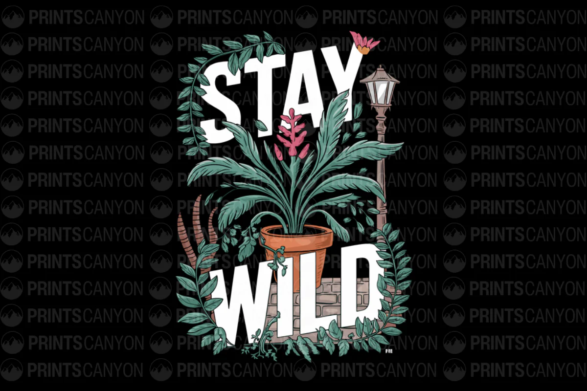 Stay Wild Botanical Art Print for Nature Lovers