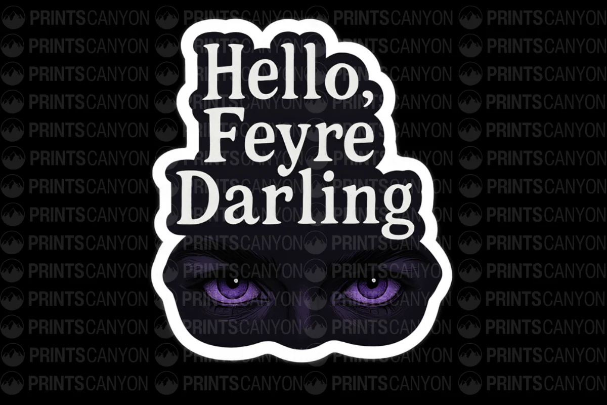 Hello Feyre Darling Enamel Pin or Sticker for Fantasy Art Lovers