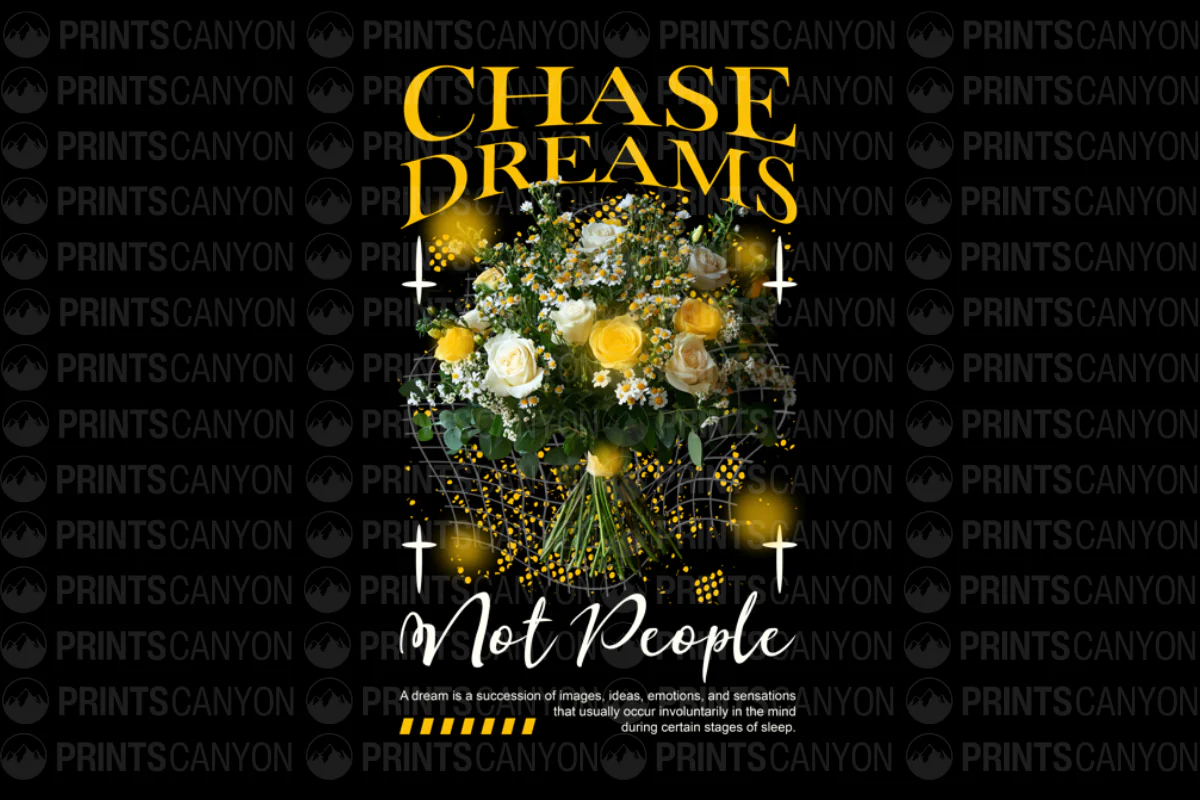 Chase Dreams Not People Floral Art Print for Inspiration and Motivation