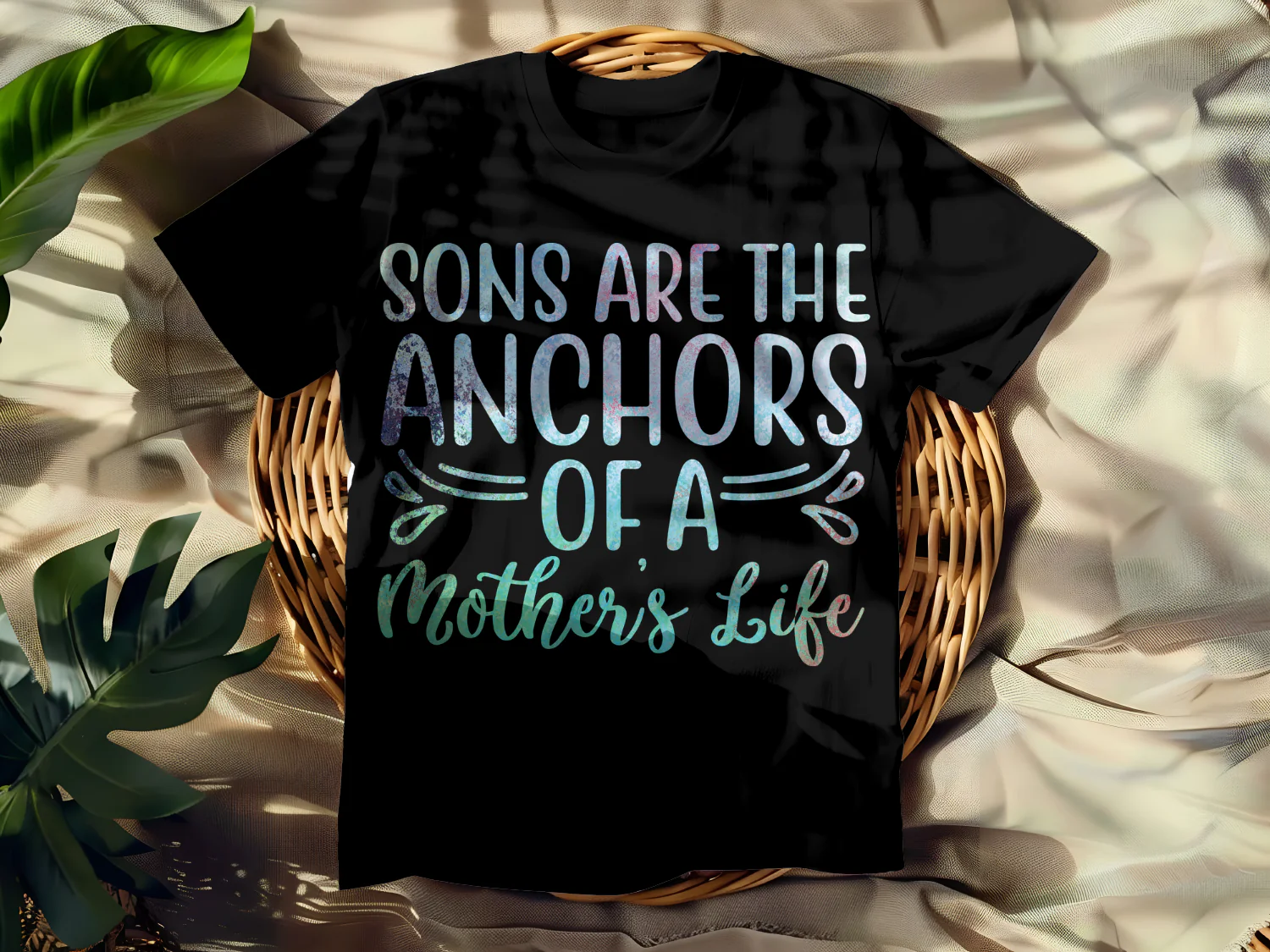 Sons Are The Anchors Of A Mother's Life T-Shirt Design