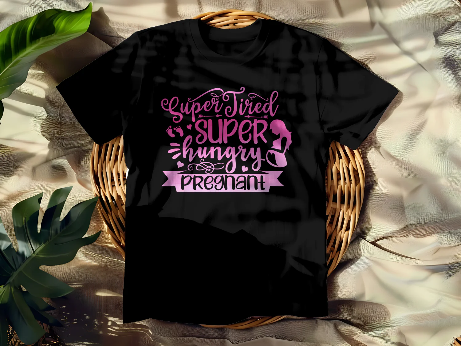 Super Tired Super Hungry Pregnant T-Shirt Design Printable File